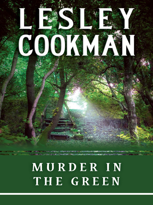 Title details for Murder in the Green by Lesley Cookman - Wait list